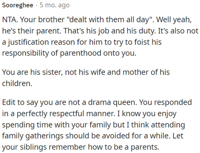 OP's decision to take a break at family gatherings and let her siblings handle parenting duties is justified and not an overreaction.