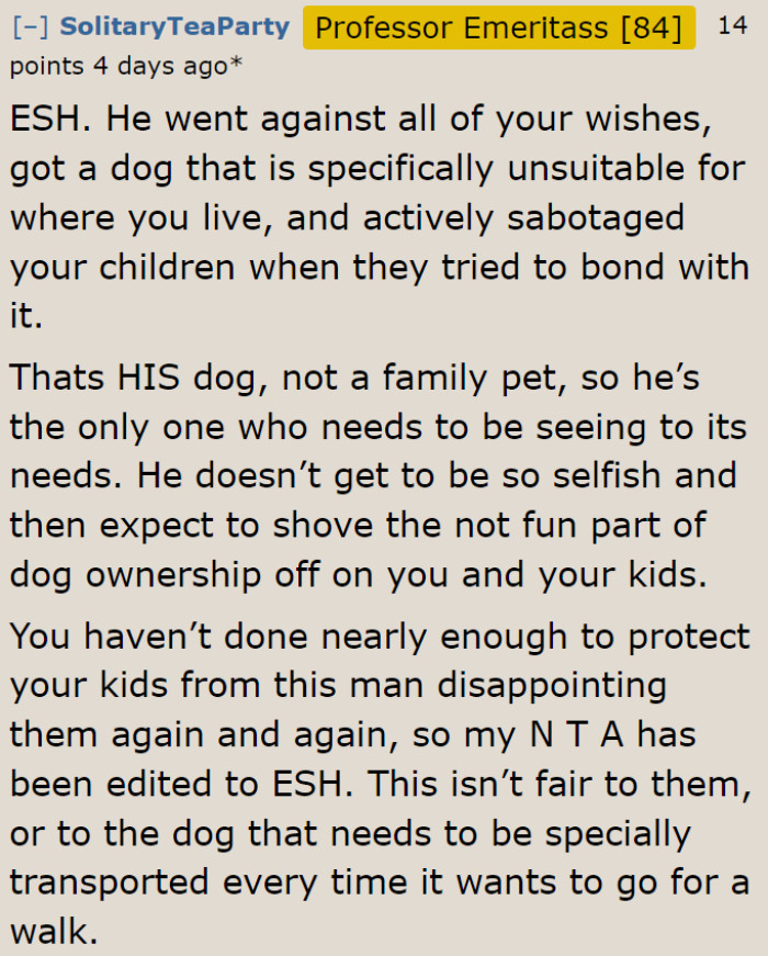 They can't consider it a family pet. It's the husband's dog.