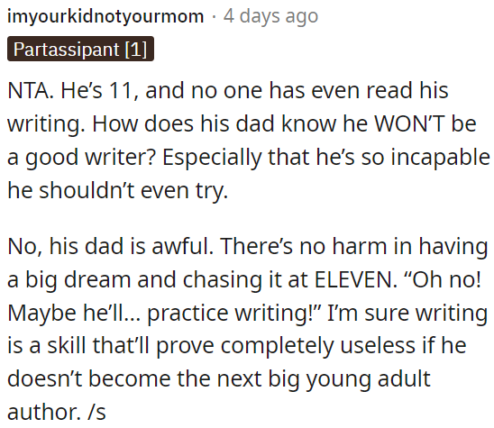 The boy's dad is being unfair.