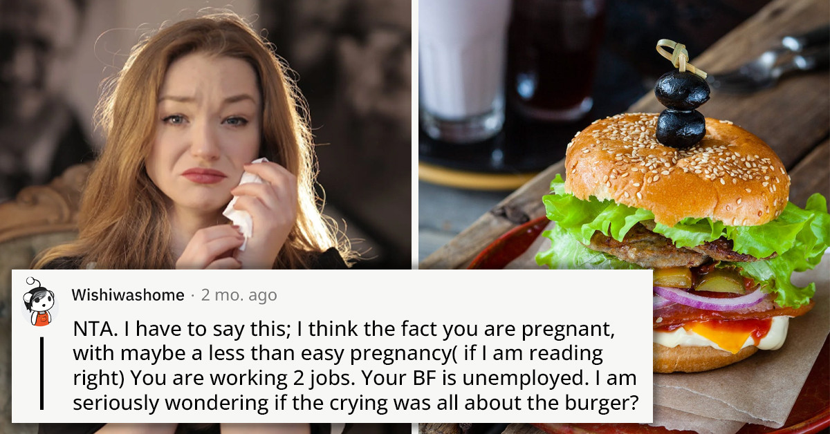 Exhausted Pregnant Woman Working Two Jobs Is Rethinking Her Entire Relationship After Her Unemployed BF Failed To Buy The Burger He Promised Her