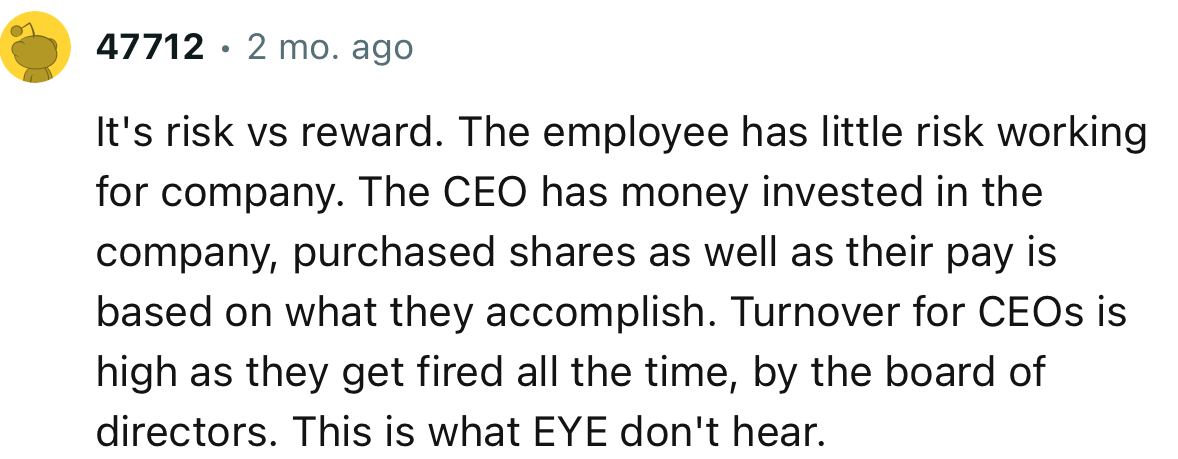 “Turnover for CEOs is high as they get fired all the time by the board of directors. This is what I don't hear.”
