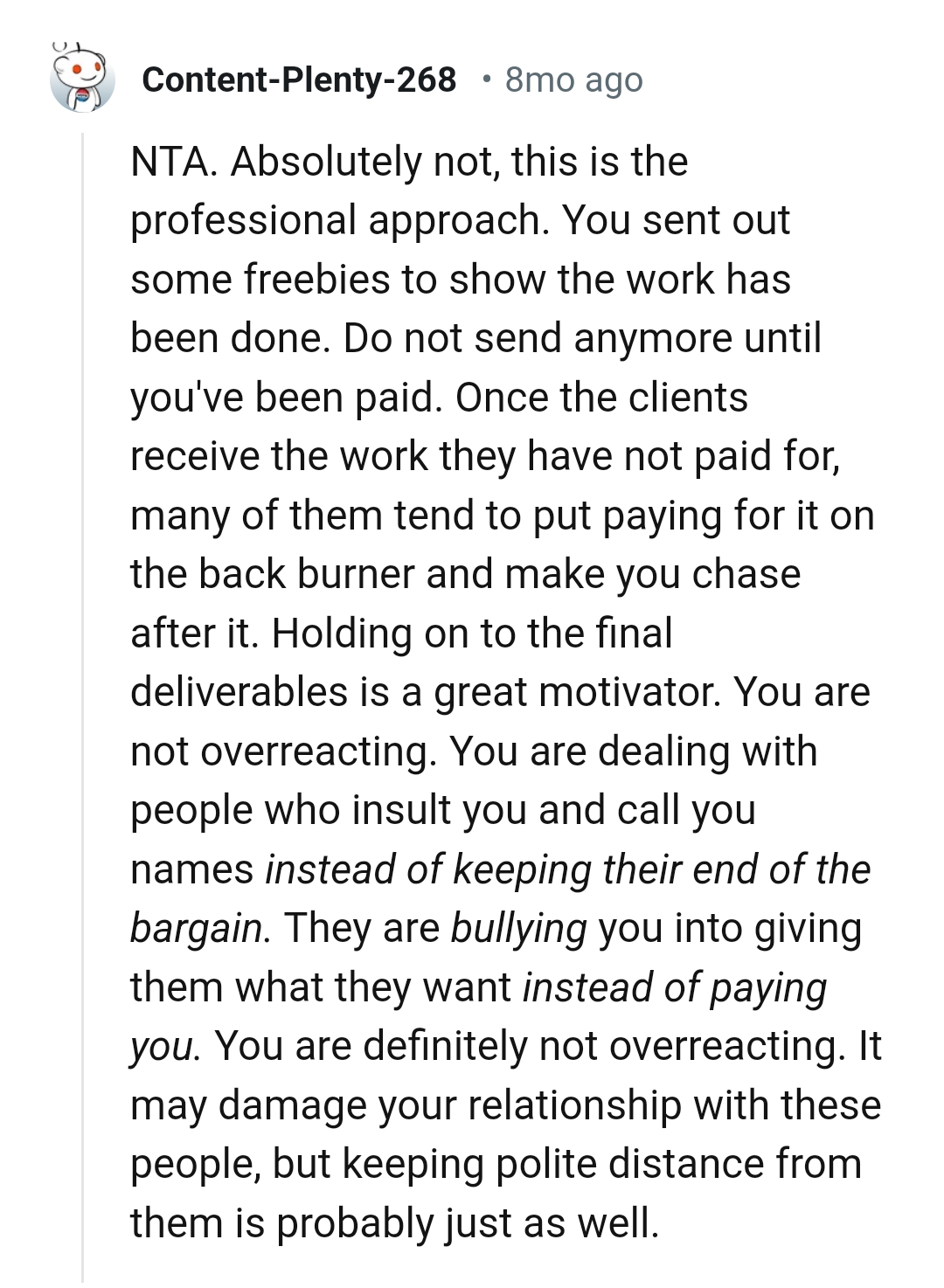 The OP shouldn't send any more photos until she has been paid