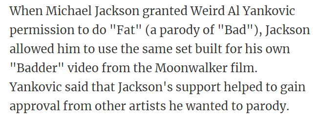 Yankovic said that Jackson's support helped to gain approval from other artists he wanted to parody