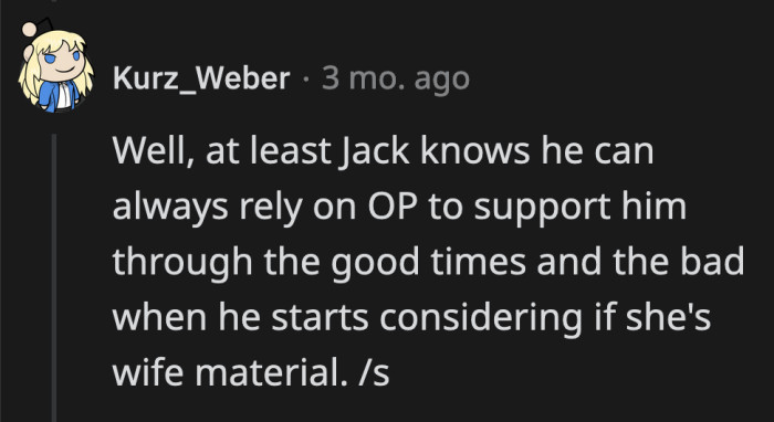 Can you imagine just how hurt he feels after OP's refusal to support him during this tragedy?
