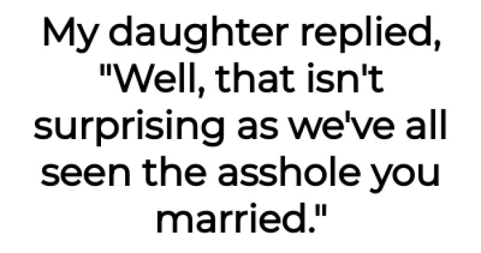 And here is OP's daughter's clapback