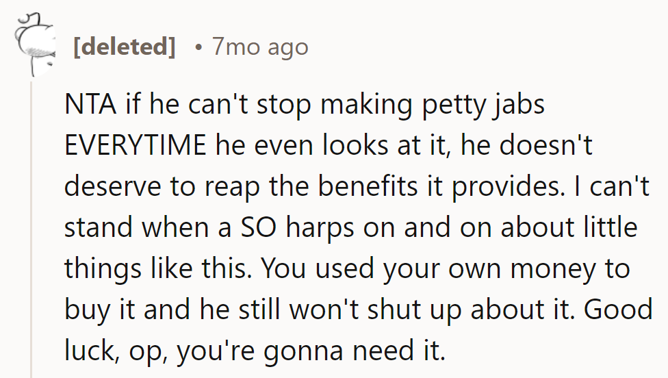 He's blender-bashing; let him blend his smoothies. She bought it; he should zip it. Good luck to them.