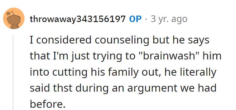 Sounds like someone's due for a mental floss. Counseling might be the toothpick for that stubborn family plaque!