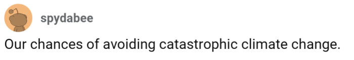 10. Avoiding catastrophic climate change