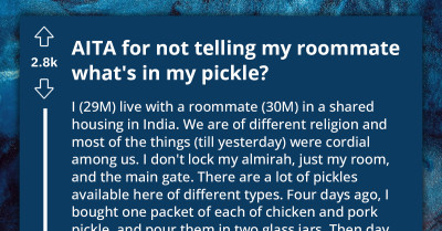 Redditor's Roommate Steals A Pork Pickle From His Room, Accuses The OP Of Feeding Him "Forbidden Food"