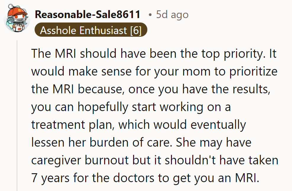 MRI first, party later! Docs need to speed up their game, and Mom needs a lesson in prioritizing.