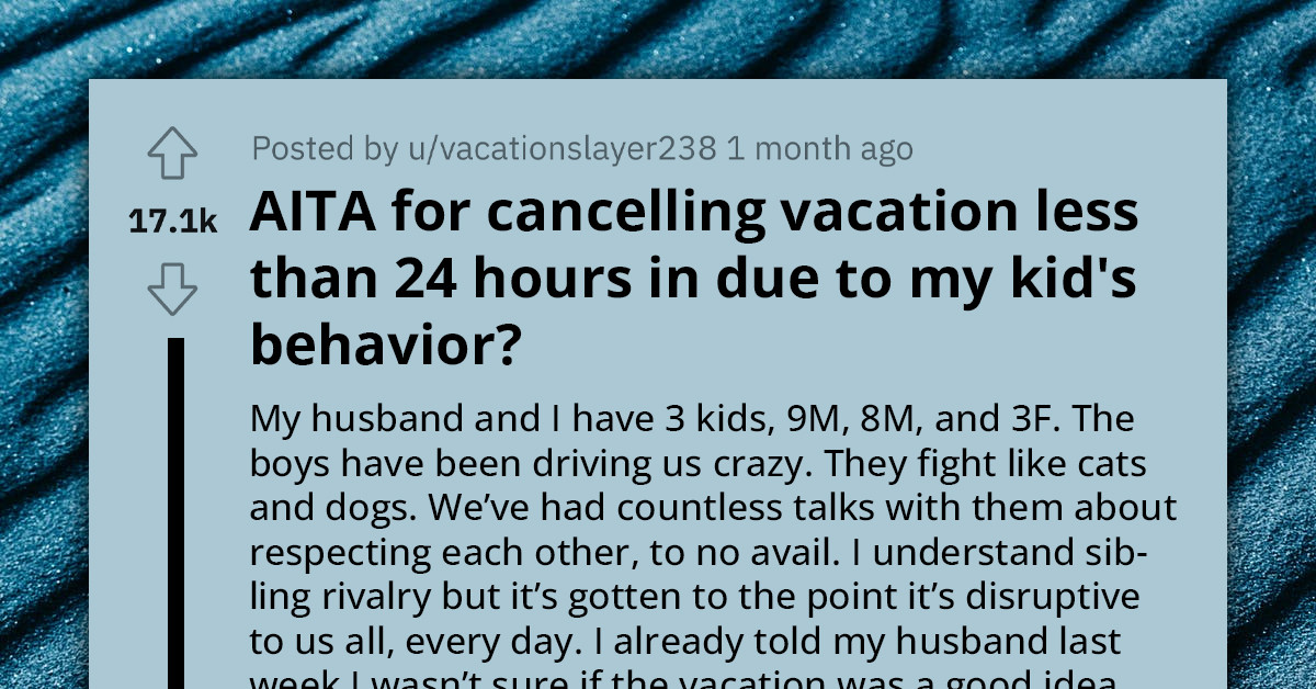 Mom Cancels 4-Day Vacation After Less Than 24 Hours To Punish Her Kids' Behavior