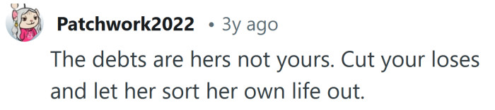 Those debts are hers, not yours.