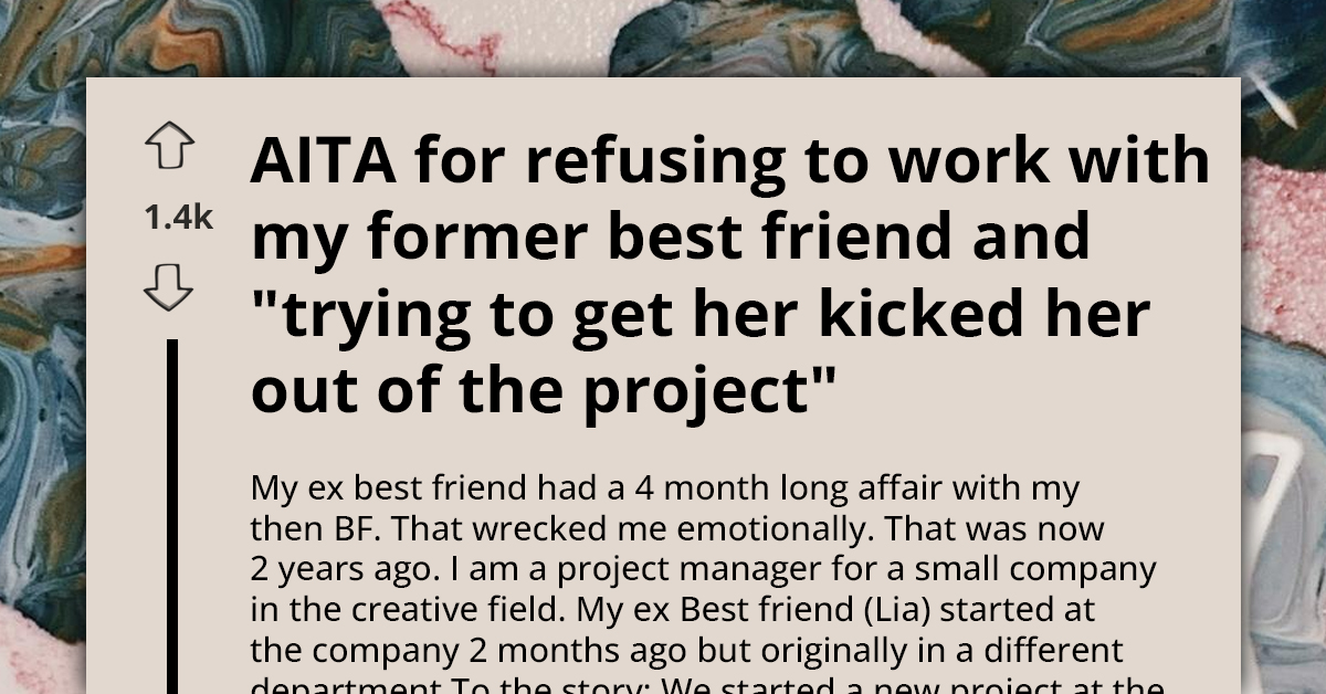 Woman's Ex-Best Friend Starts Working With Her But Gets Removed From Project Over Potential Conflict