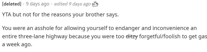 OP was irresponsible, and this is why many commenters were very upset with her and explained how much of an inconvenience it was for her and everyone else on the road.