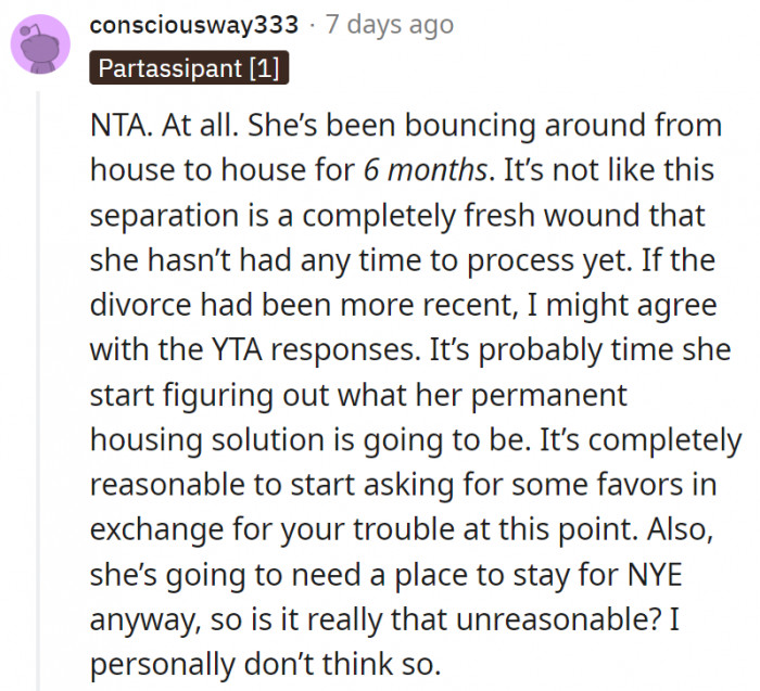1. It's not like the separation is a fresh wound she still hasn't had time to process.