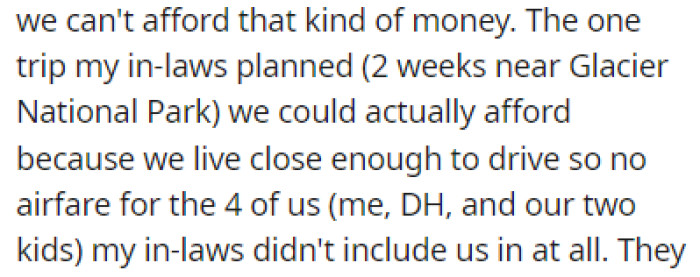 They weren't invited to the only trip they could have actually afforded