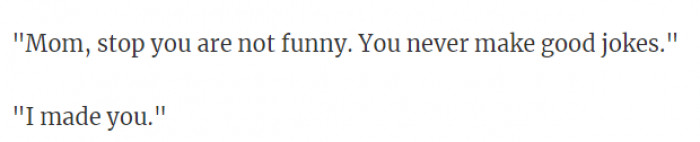 Sometimes our kids just have to let us win, especially when we did indeed make them.