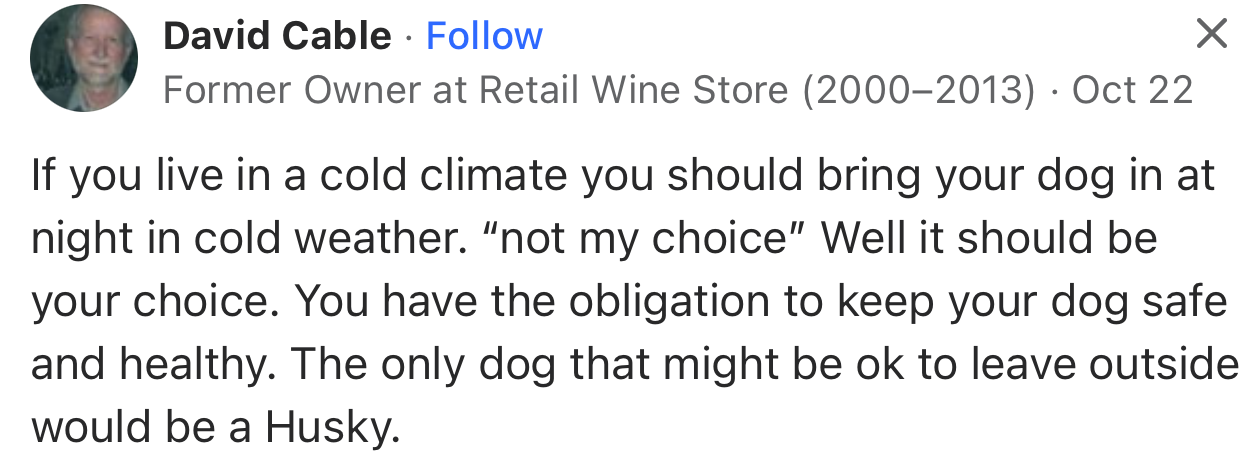 “If you live in a cold climate, you should bring your dog in at night during cold weather.”