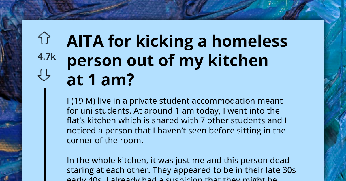 University Student Feels Bad Kicking Out A Homeless Person From Shared Kitchen In The Middle Of The Night