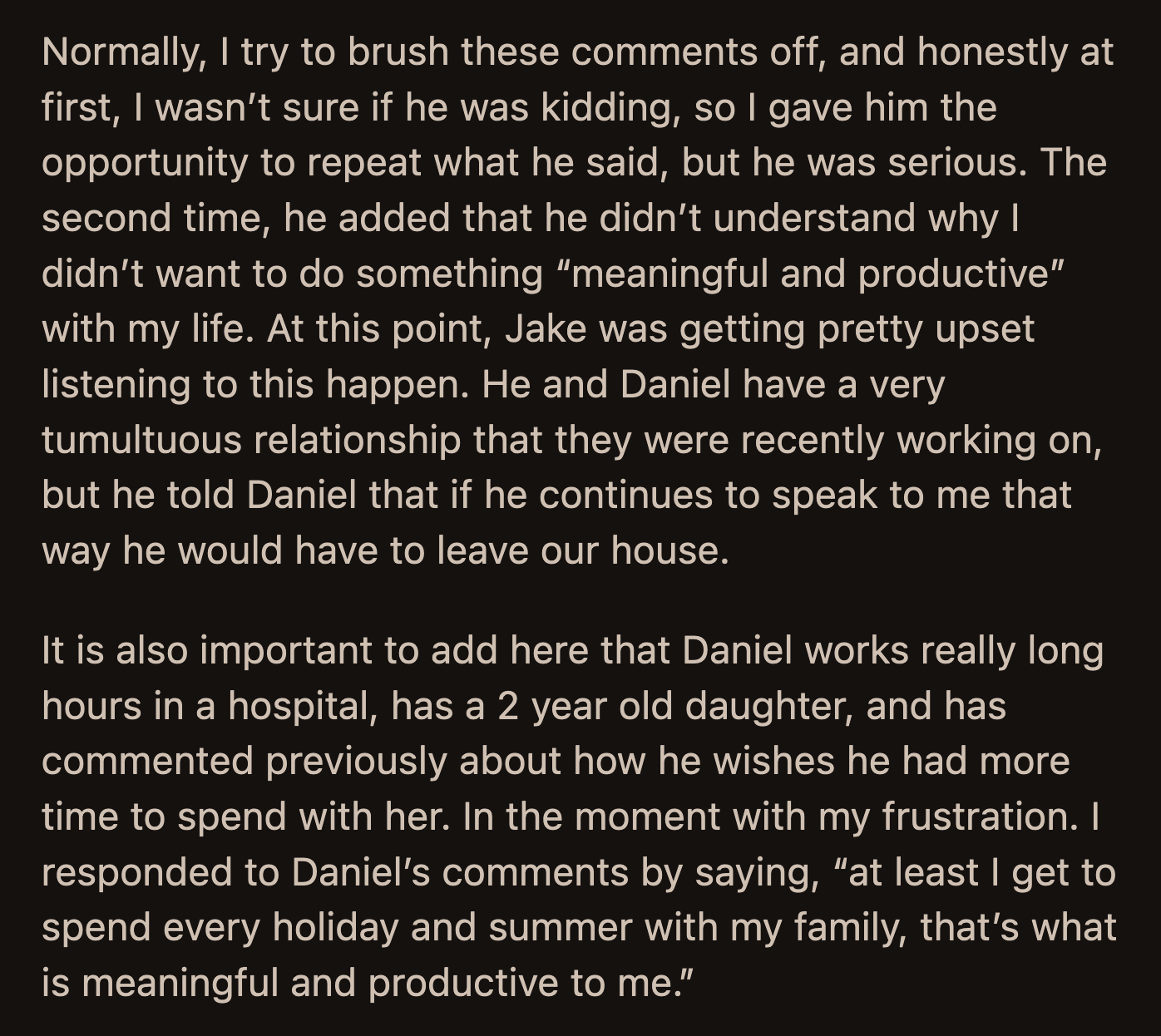 He told her that his brother should offer an apology to her first. If he didn't, Jake would disinvite Daniel from their wedding.