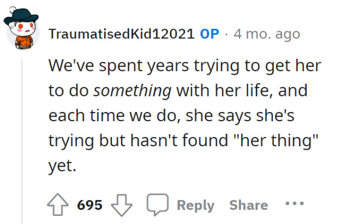 OP’s rebuttal to that comment. They tried to get Jane to do something, but she always had an excuse.