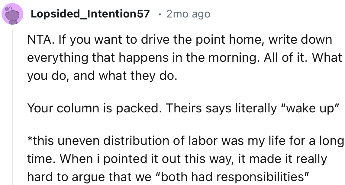 “NTA. If you want to drive the point home, write down everything that happens in the morning. All of it.”