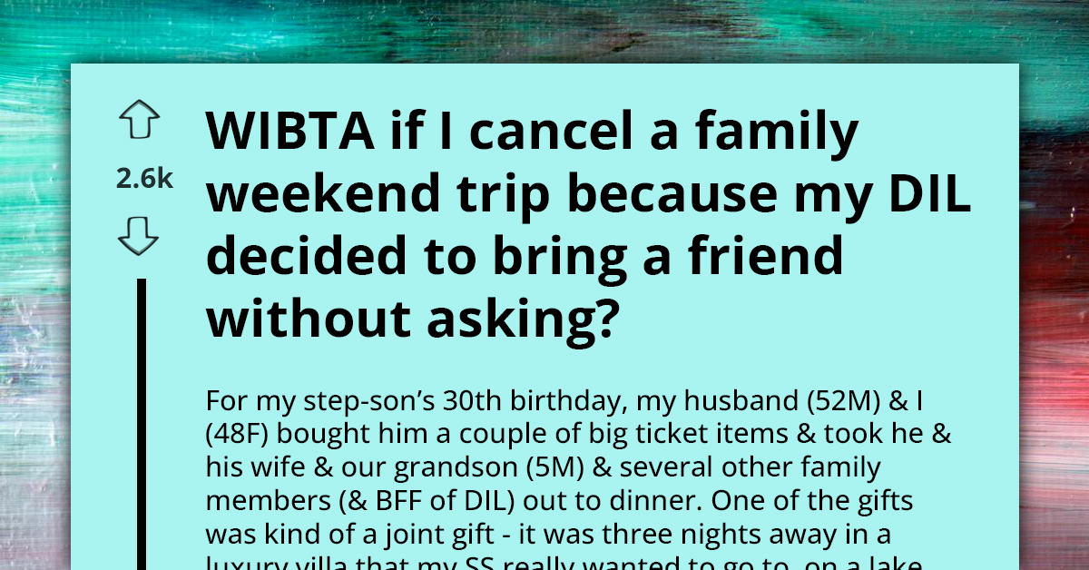 Family Vacation On Brink Of Collapse As Daughter-In-Law Stubbornly Insists On Inviting Unwelcome Guest