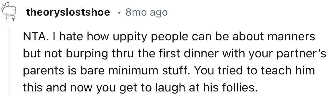 “You Tried to Teach Him This and Now You Get to Laugh at His Follies.”