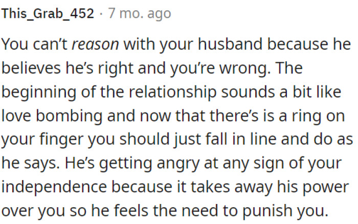 He Reacts with Anger to Any Display of Independence as It Threatens His Control Over OP