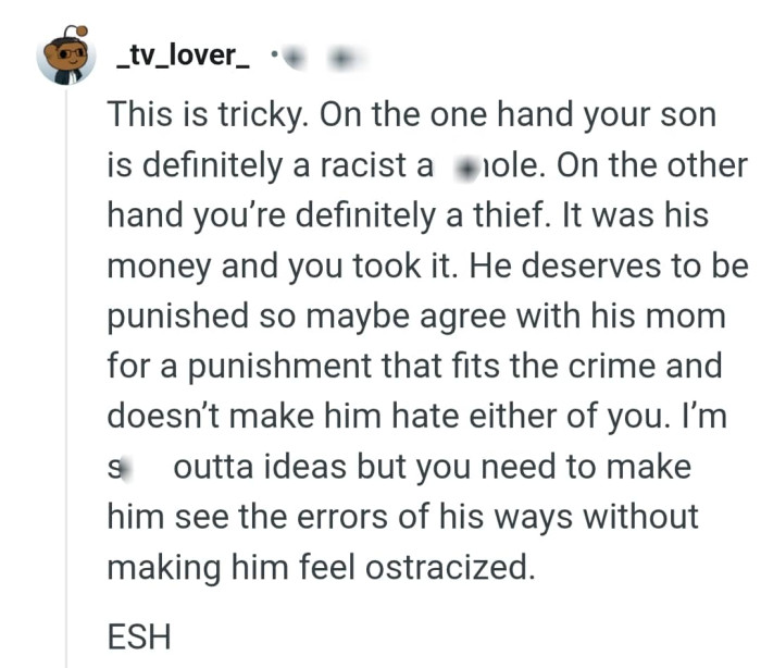 The OP needs to make his son see the errors of his ways