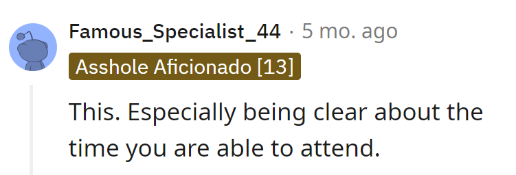 No room for confusion, unless they're allergic to punctuality!