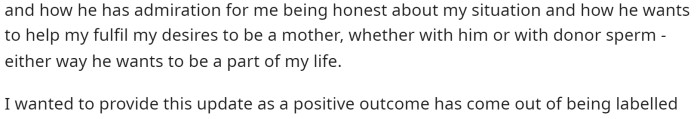He is happy that she was honest about her situation, and it seems that she's pleased she told him.