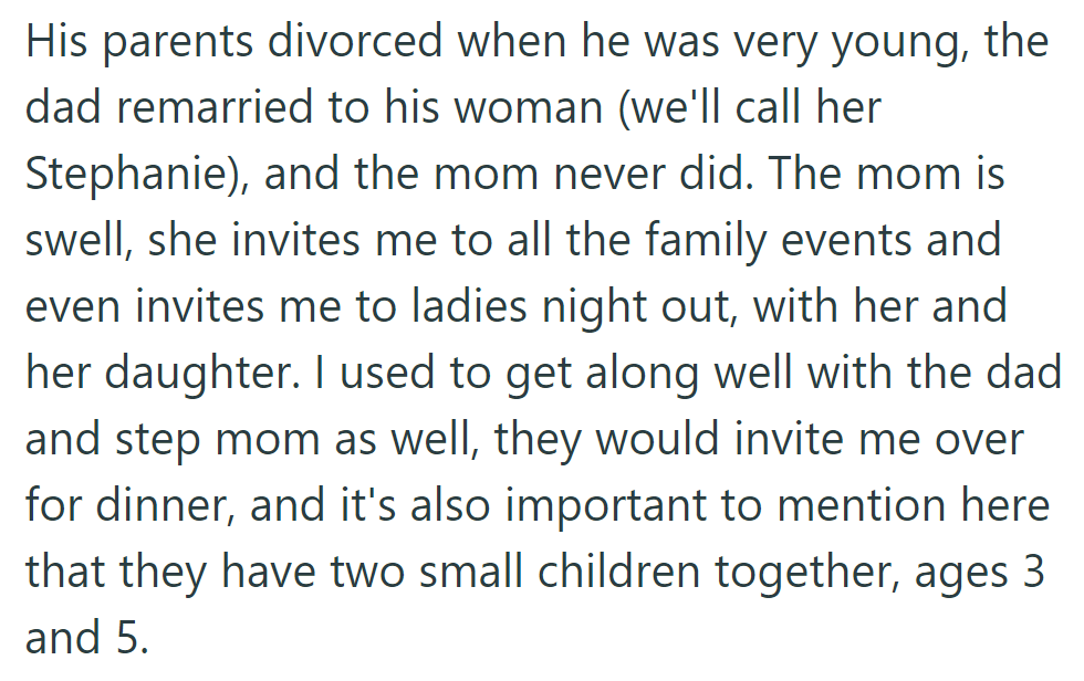 OP's partner's parents divorced when they were young, and the dad remarried a certain Stephanie. Mom includes the partner. OP initially got along with the dad, stepmother, and their two kids.