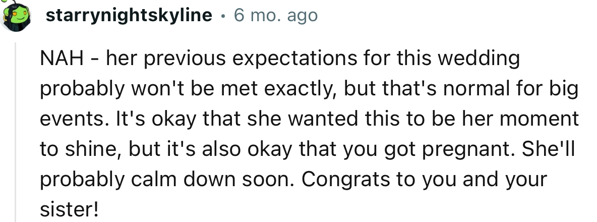 “It's okay that she wanted this to be her moment to shine, but it's also okay that you got pregnant.”