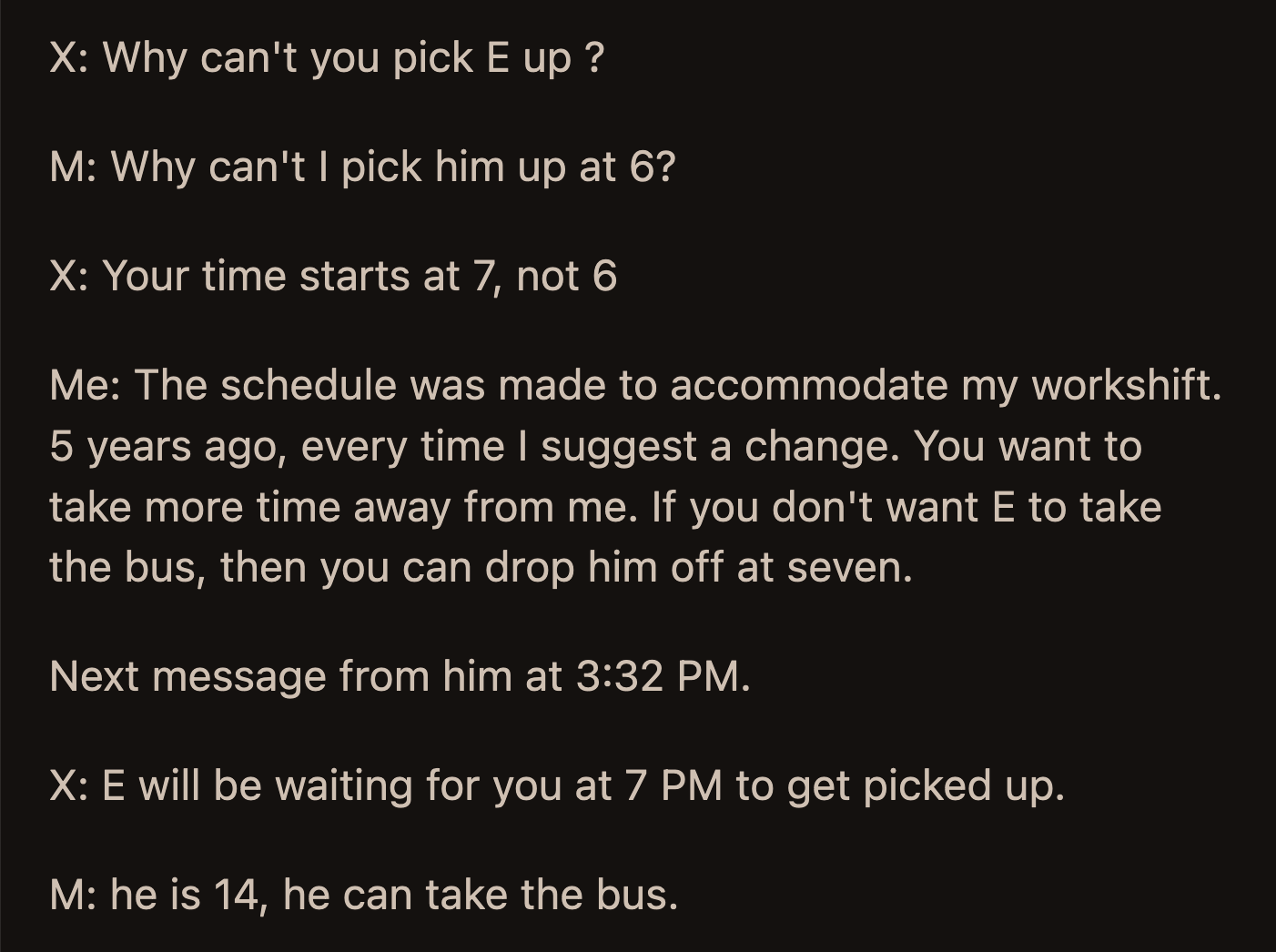 OP told her son that he made his choice and that they would see each other the next day.