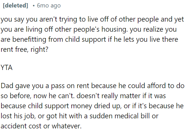 Regardless of the reason for his financial strain, whether it's due to lost child support or other expenses, OP needs to acknowledge his reliance on his father's generosity.