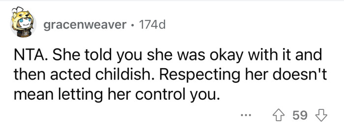 There's a huge difference between being respectful and allowing someone to control you.