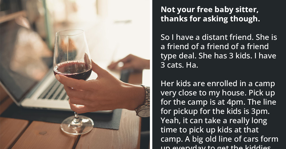 Childfree Woman Claps Back Beautifully At Entitled Mother Who Demands She Gets Her Kids From Camp Daily Because She Is A Friend Of A Friend