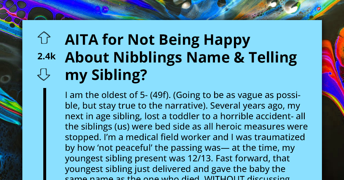 Woman Anxious Because Younger Sister Named Her Baby After Other Sister's Deceased Toddler