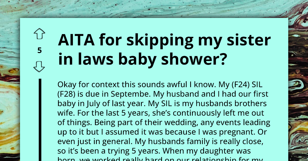 Frustrated Woman Decides To Skip Her Sister-In-Law's Baby Shower, She Gets Back At Her