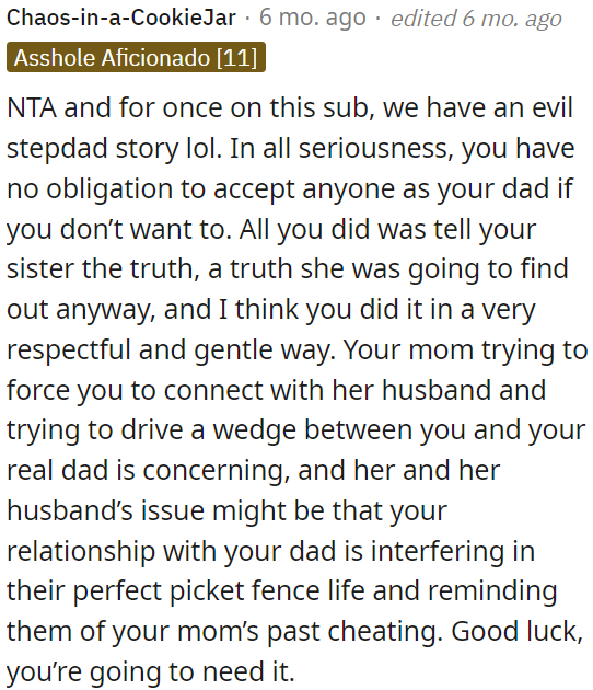 OP's mom is trying to push him to connect with her husband and potentially causing issues related to his real dad.