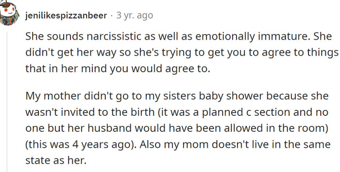One Redditor said that the mother is narcissistic and emotionally immature