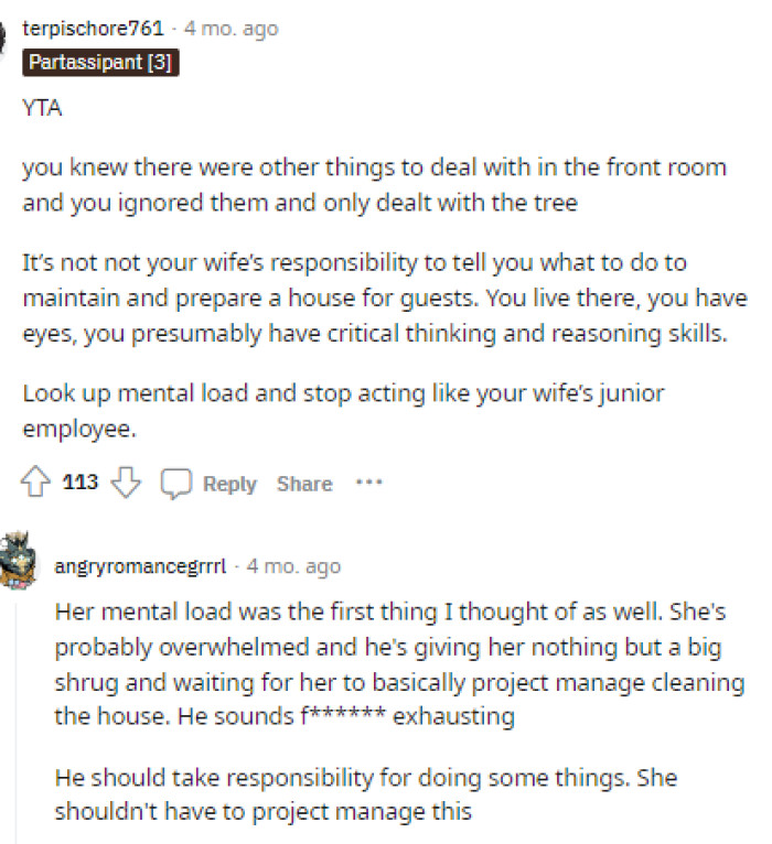 Many people still believe it's the wife's mental load making her react this way.