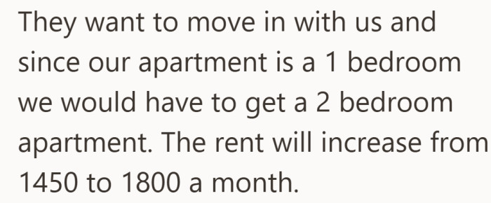 Helping out would mean a bigger place and a bigger bill. The numbers start to matter a lot more here.