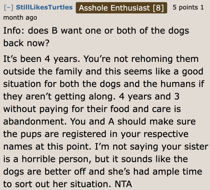 Maybe the OP and her sister need to explain that the two dogs aren't getting along.