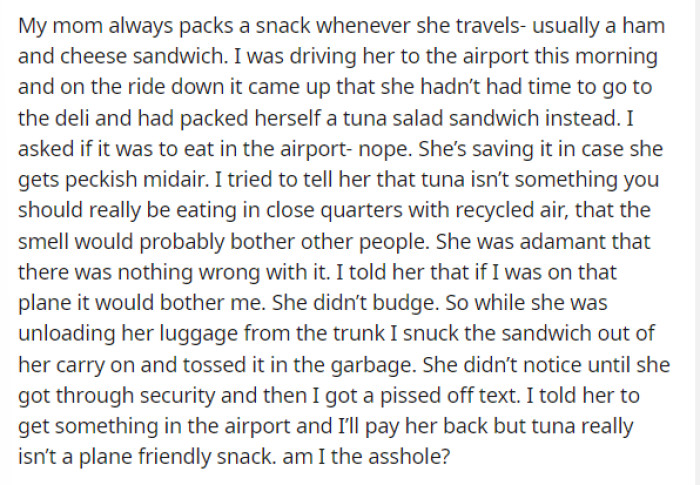 OP tells their story in a short and concise paragraph explaining this situation. They go through all the reasons why they feel their decision was valid.