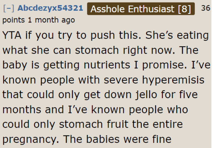 Even with all those cravings, the baby is still getting their nourishment.