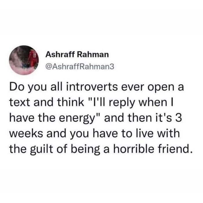 29. The guilt of being a horrible friend