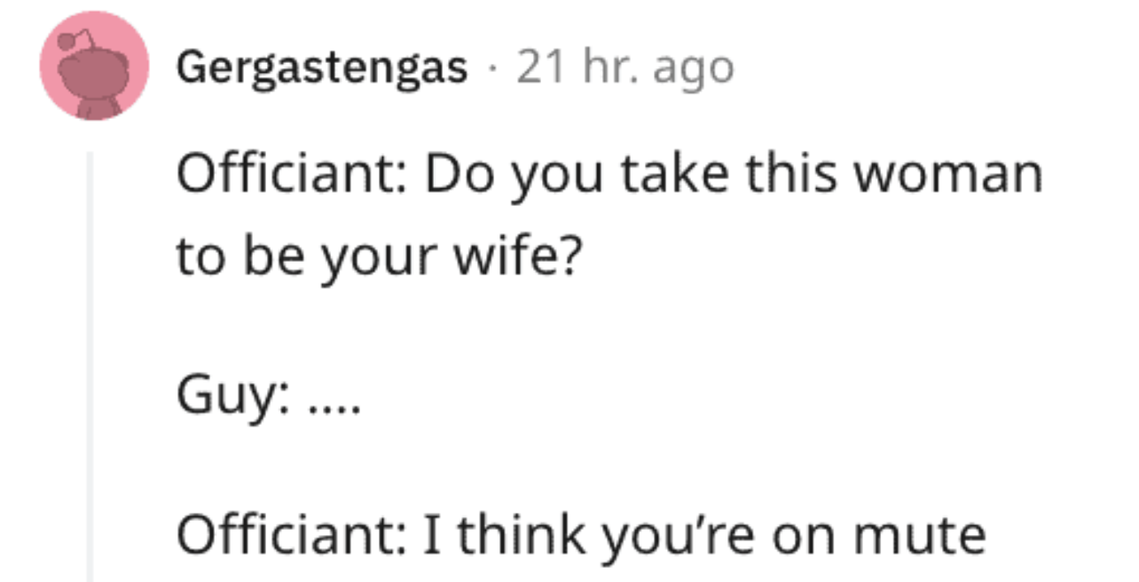 Virtual vows gone wrong.