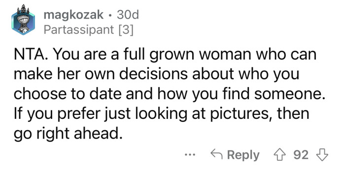 OP is allowed to make her own decision without outside influence.